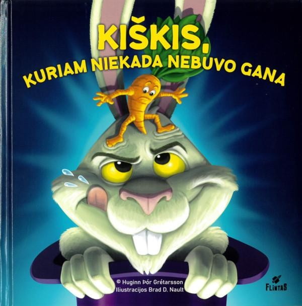 Kiškis, kuriam niekada nebuvo gana Kiškis, kuriam niekada nebuvo gana