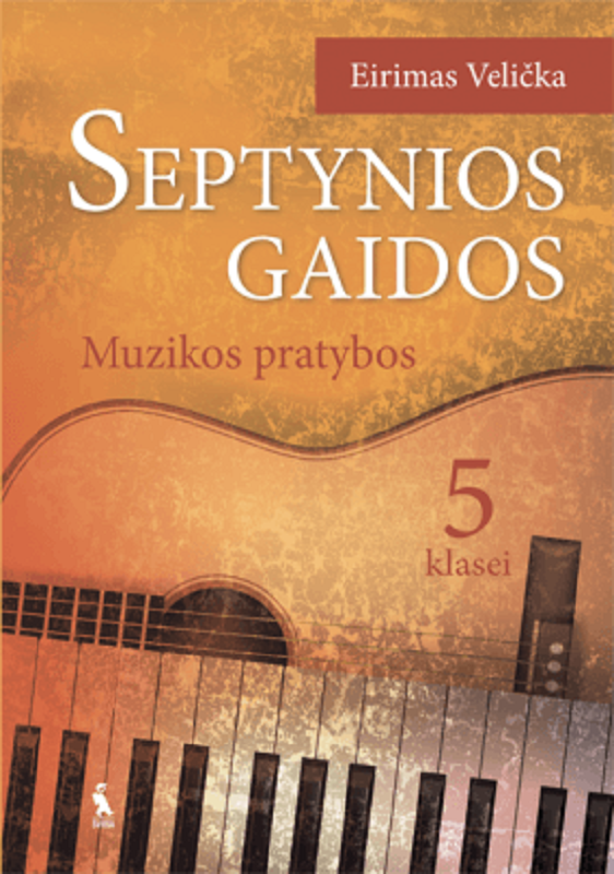 SEPTYNIOS GAIDOS. Muzikos pratybos V klasei