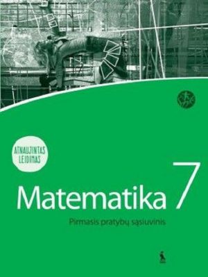 MATEMATIKA. 1-asis matematikos pratybų sąsiuvinis VII klasei (ŠOK) Atnaujintas l leidimas
