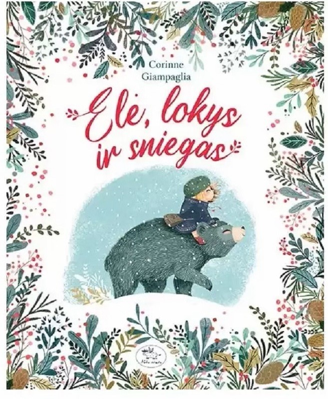 ELĖ, LOKYS IR SNIEGAS ELĖ, LOKYS IR SNIEGAS